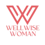 Wellwise Woman